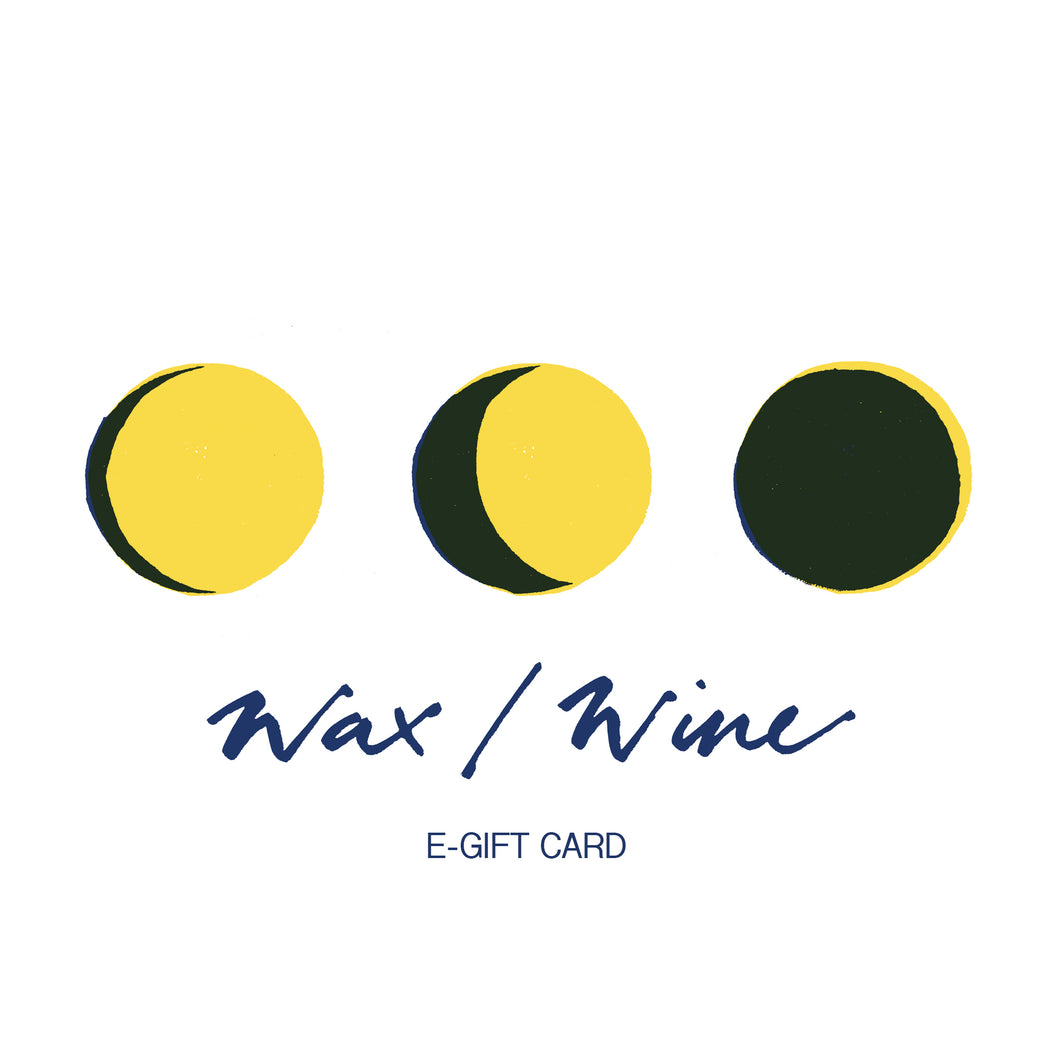 Wax / Wine e-Gift Card